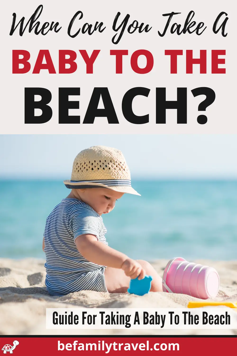 When Can You Take a Baby to the Beach? - BeFamilyTravel
