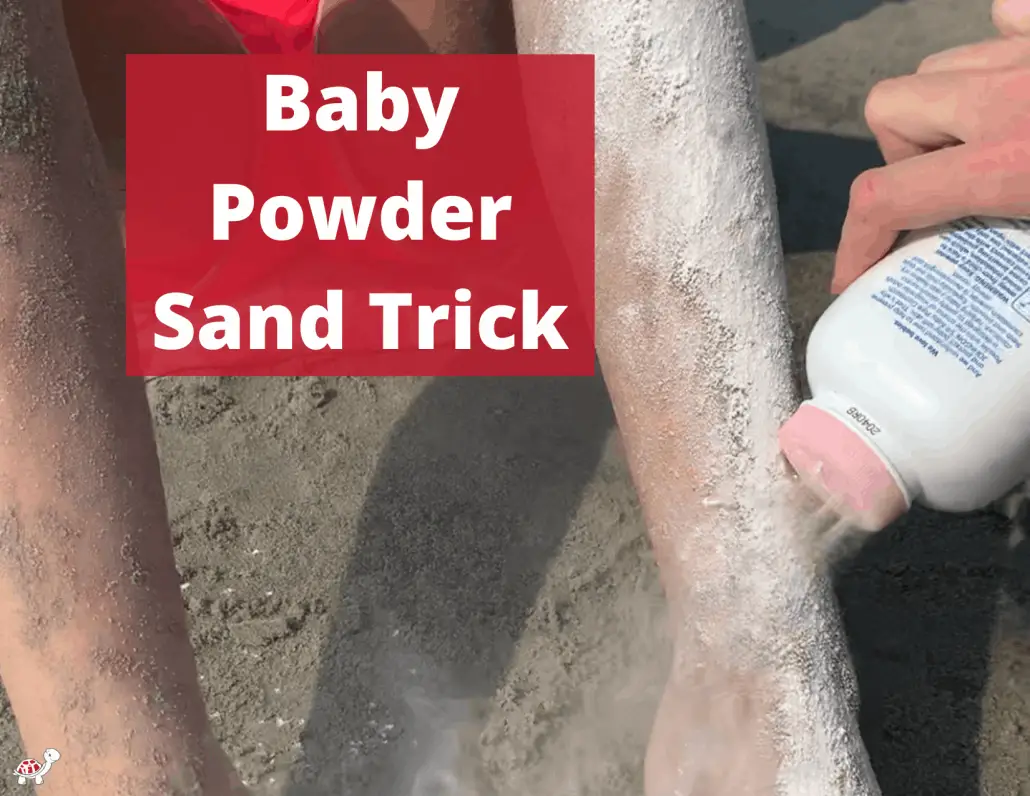 Baby Powder Sand Trick