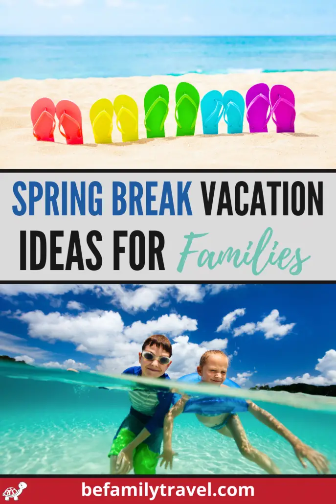spring break vacation ideas for families