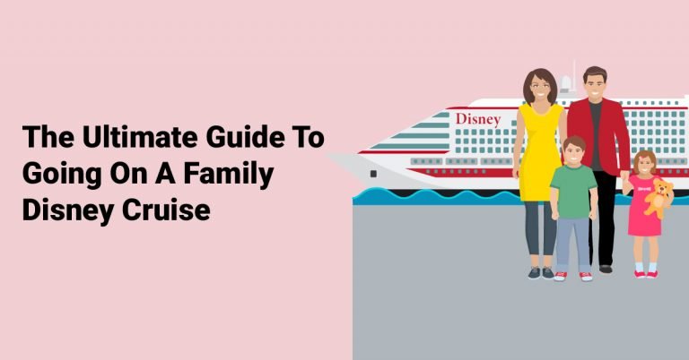 The Ultimate Guide To Going On A Family Disney Cruise