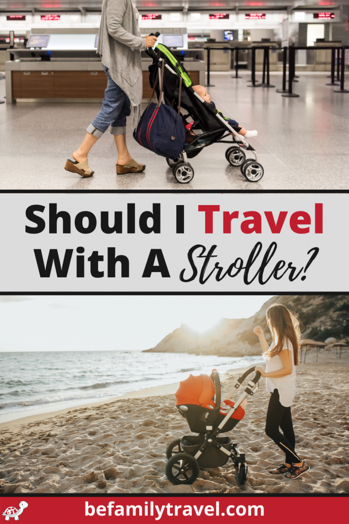 Should I travel with a stroller?