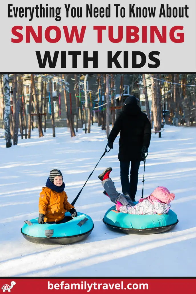 Everything you need to know about Snow Tubing with Kids