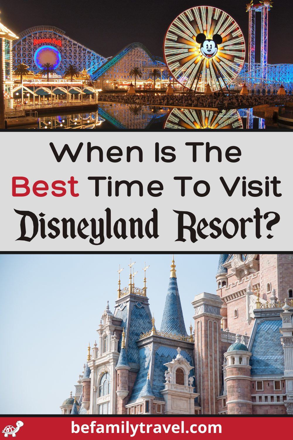 When Is The Best Time To Visit Disneyland? BeFamilyTravel