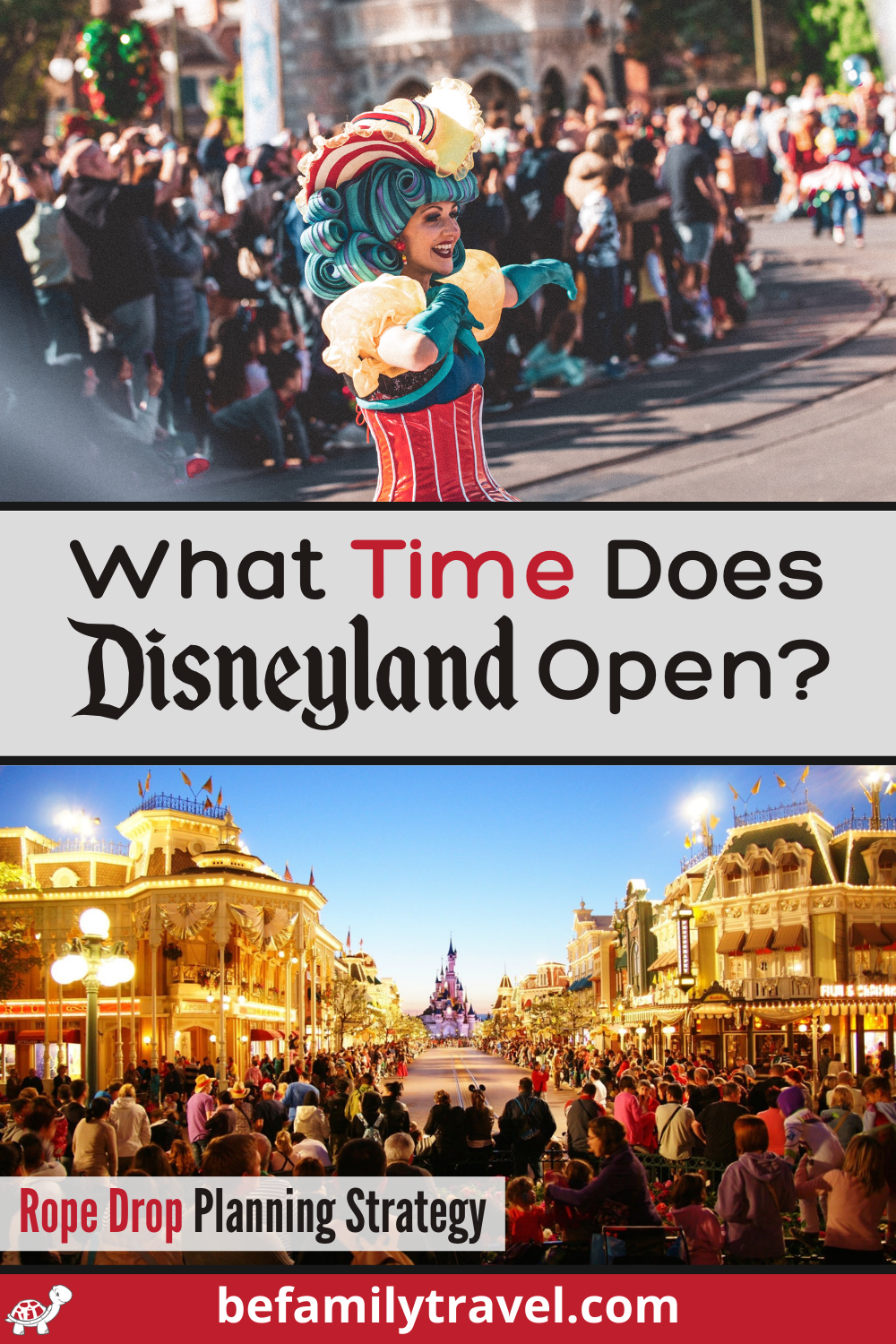 What Time Does Disneyland Open? BeFamilyTravel