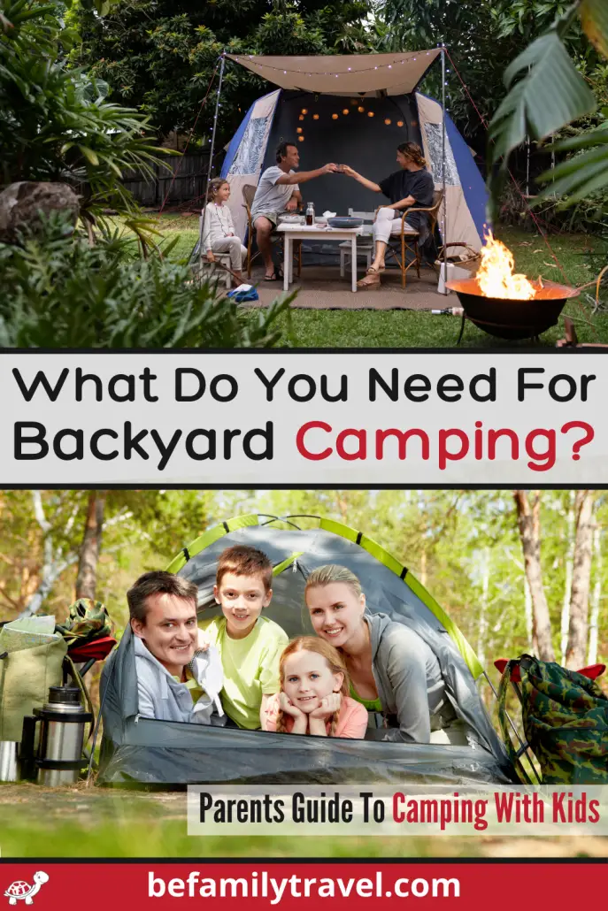 What Do You Need To Go Backyard Camping? Parents Guide To Camping with Kids